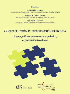 cover image of Constitución e Integración Europea.Forma política, gobernanza económica, organización territorial